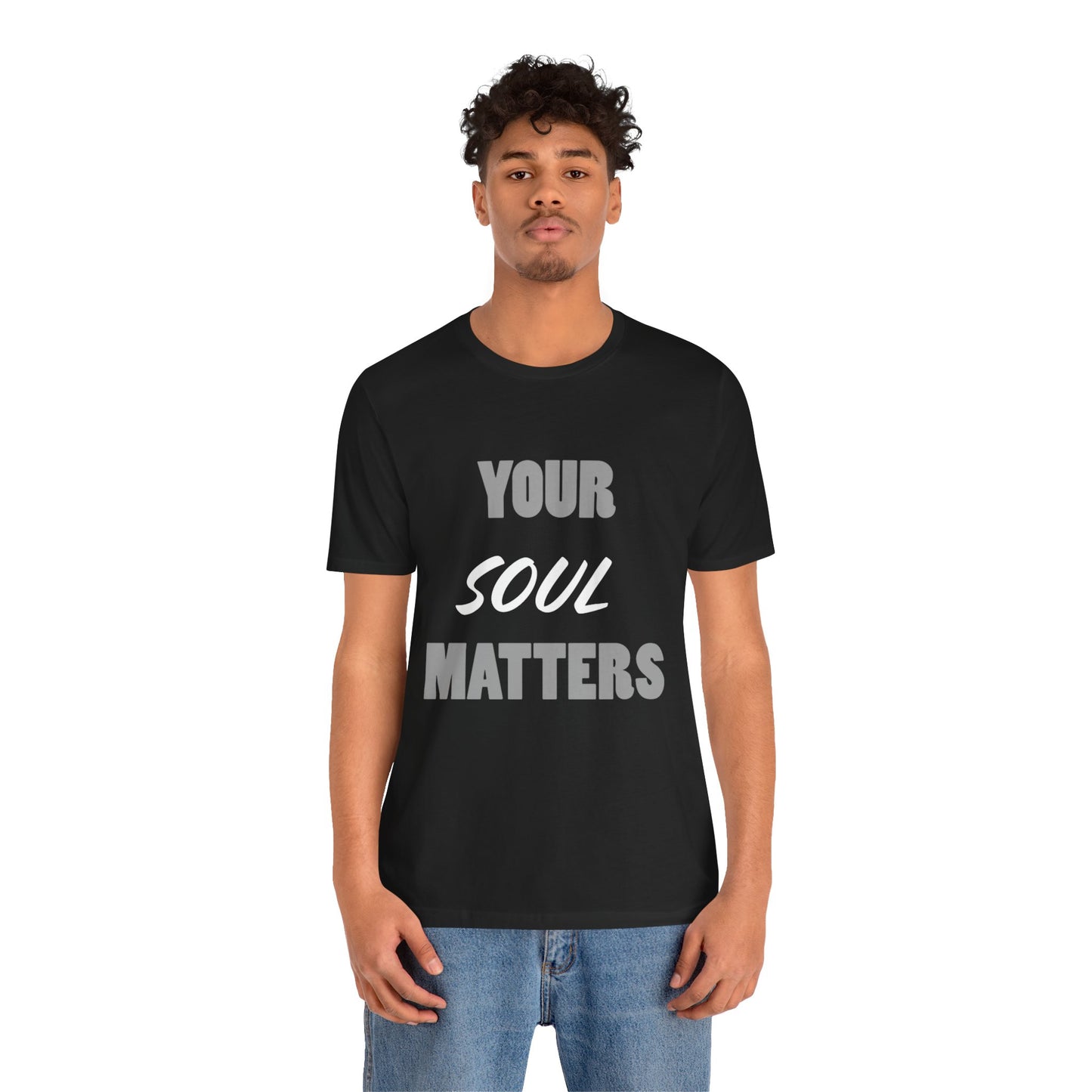 Your SOUL Matters Tee