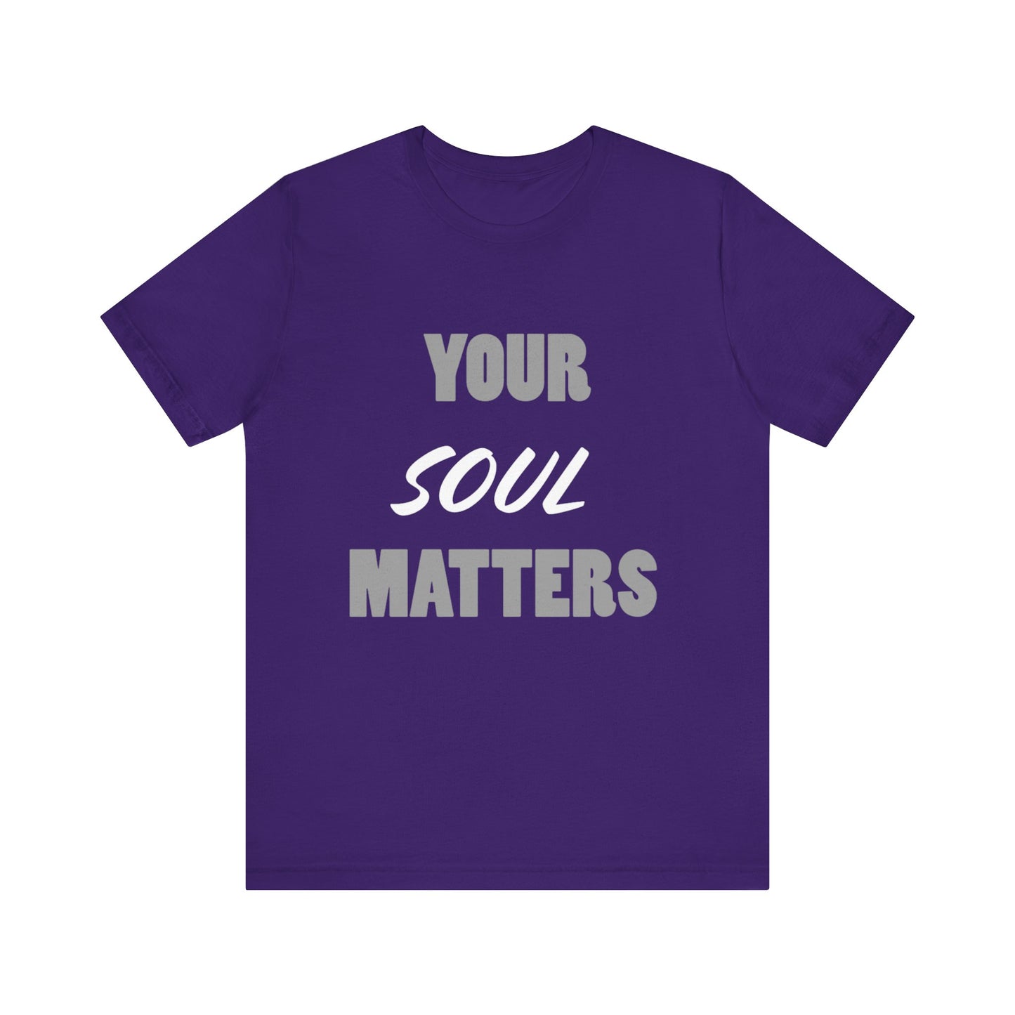 Your SOUL Matters Tee