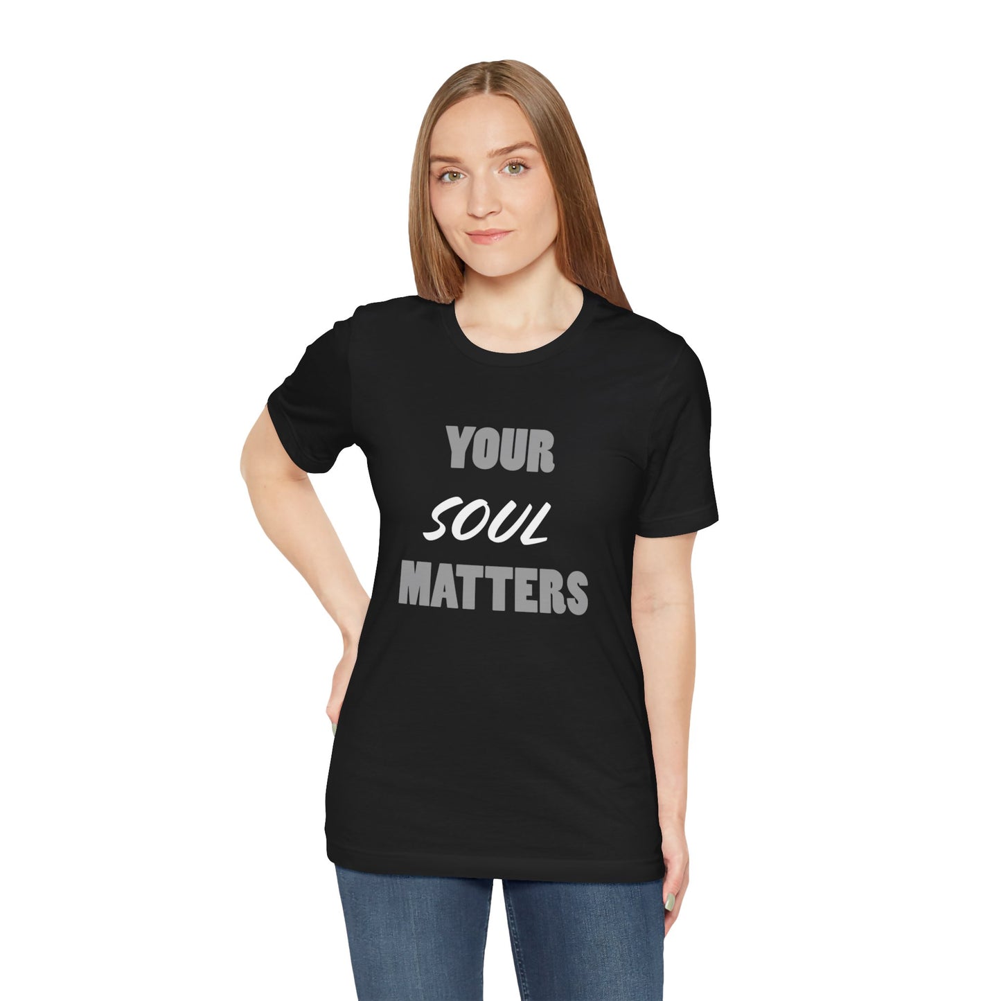 Your SOUL Matters Tee