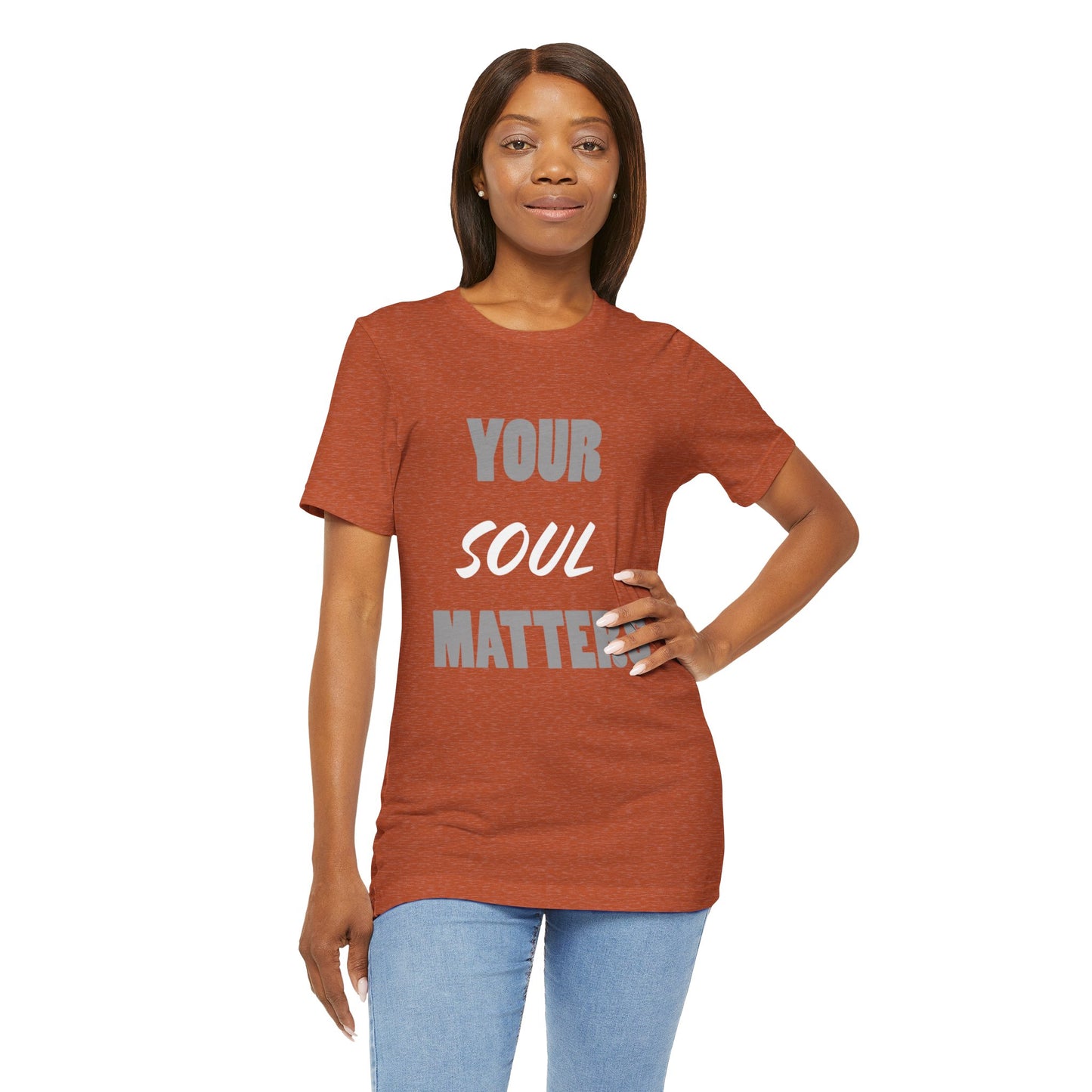 Your SOUL Matters Tee